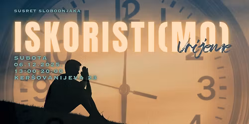 SUSRET SLOBODNJAKA "ISKORISTI(MO) VRIJEME"