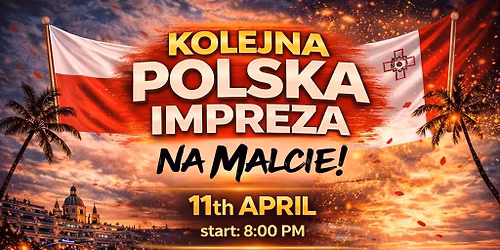 Kolejna Polska \ud83c\uddf5\ud83c\uddf1 impreza na Malcie \ud83c\uddf2\ud83c\uddf9