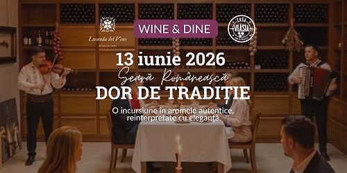 Dor de tradi\u021bie - Sear\u0103 Rom\u00e2neasc\u0103 cu degustare de vin