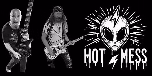 Hot Mess - The Mug-Shot Saloon - September 25th