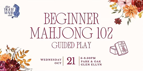 Mahjong 102 Guided Play at Park & Oak