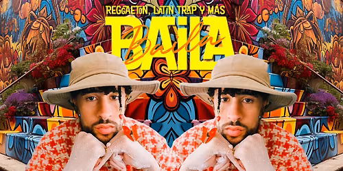 BAiLA BAiLA - Reggaeton, Latin Trap y mas \/\/ Charla Edition