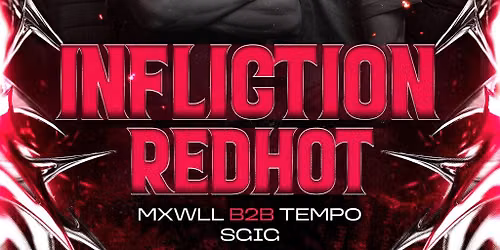 N\u00d8** Presents: INFLICTION x REDHOT