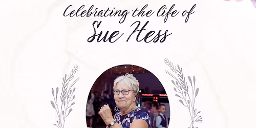 Celebrating the life of Sue Hess