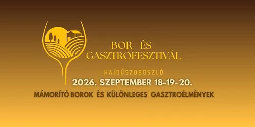 \ud83c\udf41 Bor- \u00e9s Gasztrofesztiv\u00e1l \ud83c\udf47 - 2026