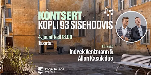 P\u00f5hja-Tallinna hoovikontsert: Indrek Ventmann & Allan Kasuk