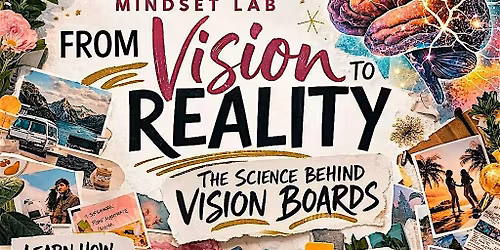 From Vision to Reality: The Science Behind Vision Boards