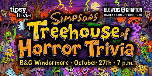 Edmonton: B&G Windermere - Simpsons Treehouse of HORROR - Oct 27, 7pm