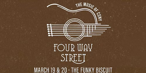 Four Way Street - The Music of Crosby, Stills, Nash & Young