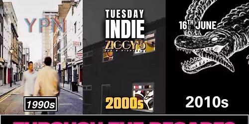 TUESDAY INDIE at Ziggy's - THROUGH THE DECADES - 16th June