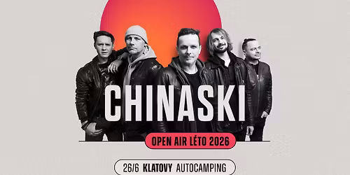 CHINASKI Open Air l\u00e9to 2026 | Klatovy