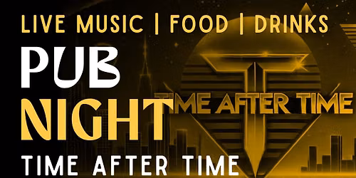 PUB NIGHT - Time After Time
