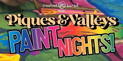 Piques and Valleys Paint Night