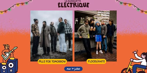 Floodlights + Pills For Tomorrow \u2022 La Guinguette \u00c9lectrique