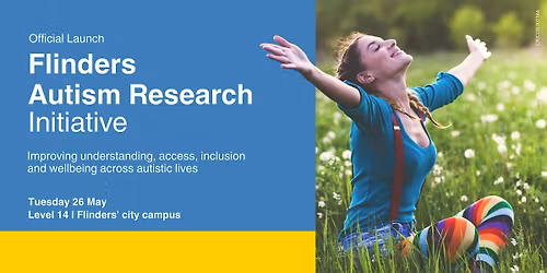 Flinders Autism Research Initiative - Official Launch