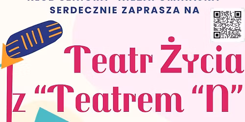 Teatr \u017cycia z "Teatrem "N"