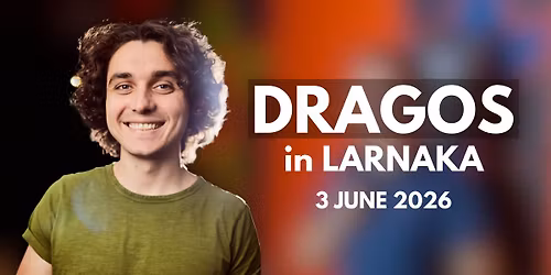 Dragos in LARNAKA | 03.06.2026 | - Material + Crowd Work