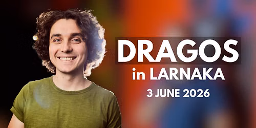 Dragos in LARNAKA | 03.06.2026 | - Material + Crowd Work