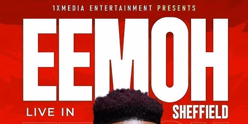 EEMOH LIVE IN SHEFFIELD 