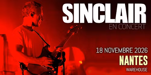 SINCLAIR en concert \u00e0 Nantes !