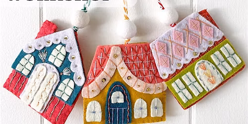 Cozy Cottage Felt Embroidery Workshop