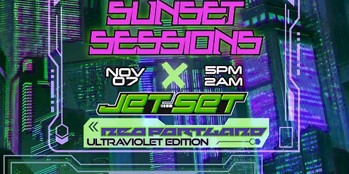 \u26a1\ufe0f SUNSET SESSIONS x JETSET: ULTRAVIOLET EDITION \u26a1\ufe0f