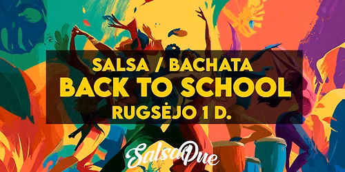 Salsa & Bachata. Back to School