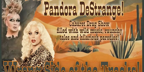 Wrong Side of the Tracks! Featuring Sherry Vine & Pandora DeStrange