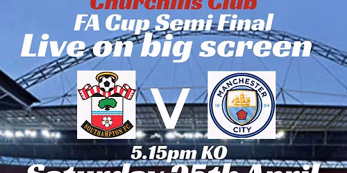 FA Cup Semi Final (live on big screen)