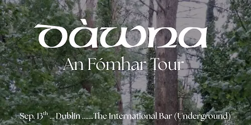 D\u00e0wna. Live @ The International Bar (Underground Venue), Dublin