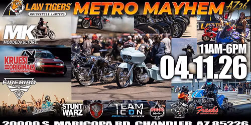 LAW TIGERS PRESENTS METRO MAYHEM AZ 2026 - HOSTED BY MODDEDKULTURE & KRUESI ORIGINALS