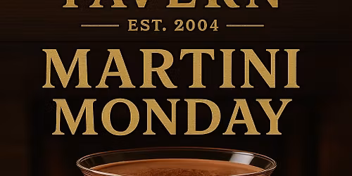 Martini Mondays $8 ALL DAY