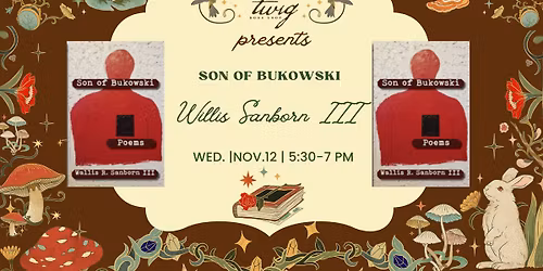 Wallis Sanborn III, "Son of Bukowski"