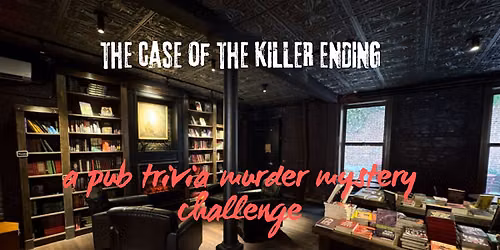 A NEW Pub Trivia M**der Mystery Challenge: The Case of the Killer Ending