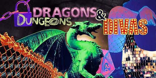 Dragons, Dungeons and Divas!