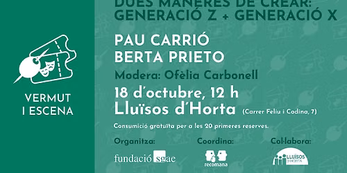 VERMUT i ESCENA: DUES MANERES DE CREAR:  Pau Carri\u00f3 i Berta Prieto.