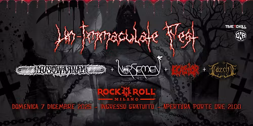 Un-Immaculate Fest - Seconda Edizione LIVE + DJ SET