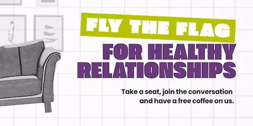 Fly the Flag For Healthy Relationships
