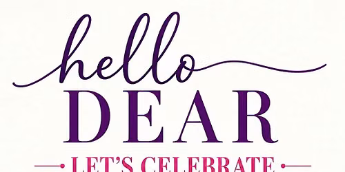 Hello Dear Let's Celebrate with Glass and More!