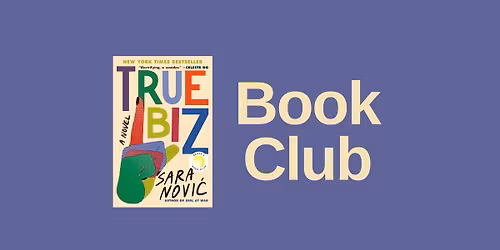 Adult Book Club: True Biz