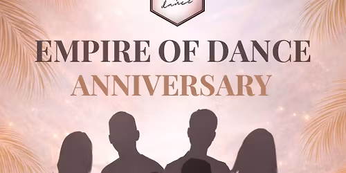 Empire Of Dance Anniversary 