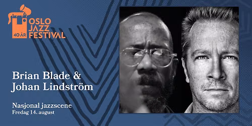 Brian Blade & Johan Lindstr\u00f6m | Oslojazz 2026