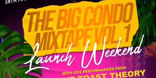 The Big Condo Mixtape Volume 1 Launch Weekend stage 1