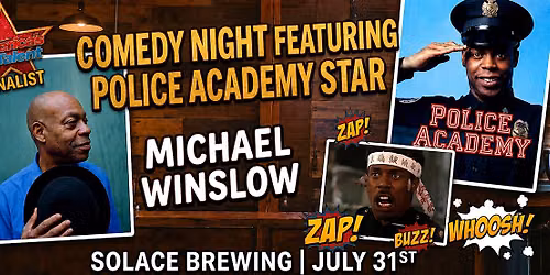 Police Academy Star Michael Winslow Live @ Solace Brewing