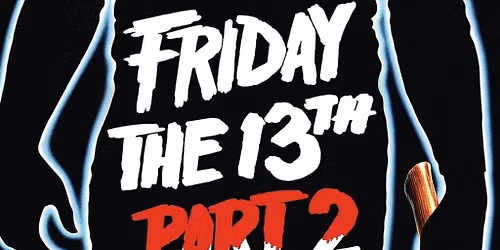 Friday the 13th Part 2