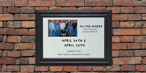 On the Border: The Ultimate Eagles Tribute 