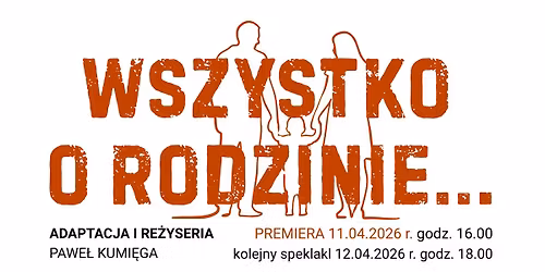 Wszystko o Rodzinie || Stani\u0105tecka Grupa Teatralna