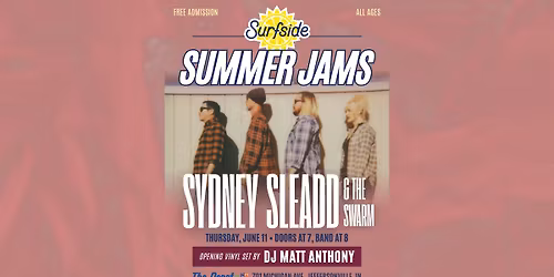 Surfside Summer Jams: Sydney Sleadd & The Swarm