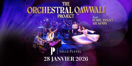 THE ORCHESTRAL QAWWALI PROJECT | PARIS | Salle Pleyel