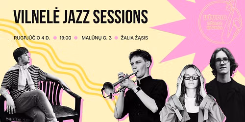Vilnel\u0117Jazz Sessions \/\/ \u010cerniauskait\u0117 \/ Kleinauskas \/ Klimauskas \/ Makiejevas
